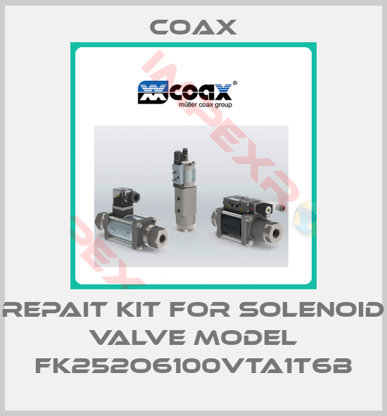 Coax-Repait kit for solenoid valve model FK252O6100VTA1T6B
