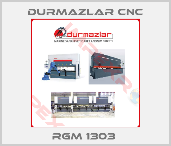 Durmazlar CNC-RGM 1303 