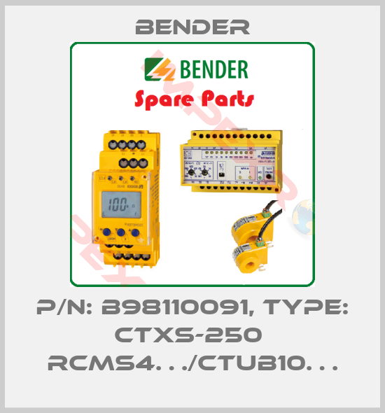 Bender-p/n: B98110091, Type: CTXS-250  RCMS4…/CTUB10…