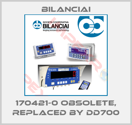 Bilanciai-170421-0 obsolete, replaced by DD700
