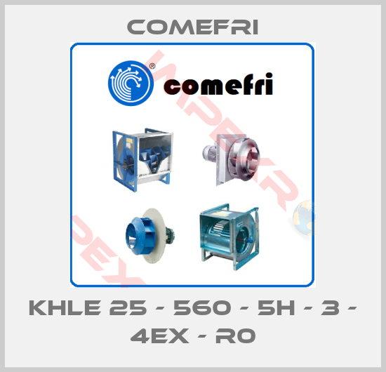 Comefri-KHLE 25 - 560 - 5H - 3 - 4ex - R0
