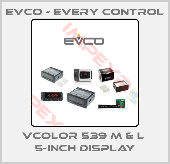 EVCO - Every Control-Vcolor 539 M & L  5-inch display