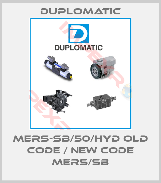 Duplomatic-MERS-SB/50/HYD old code / new code MERS/SB