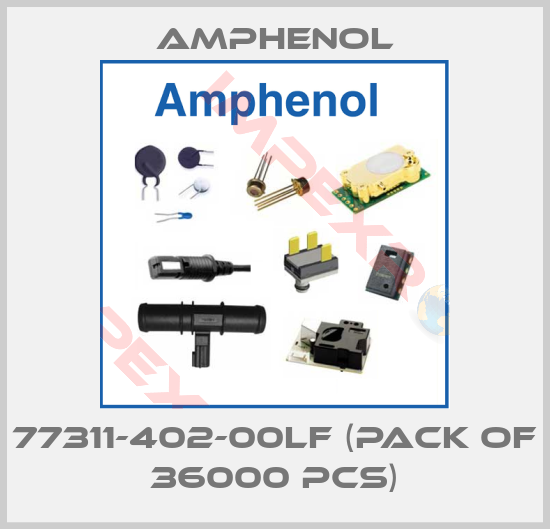 Amphenol-77311-402-00LF (pack of 36000 pcs)