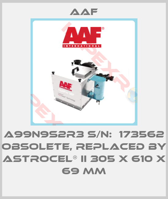 AAF-A99N9S2R3 S/N:  173562 obsolete, replaced by AstroCel® II 305 x 610 x 69 mm