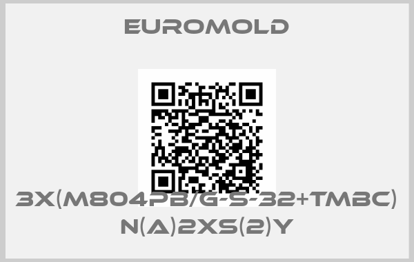EUROMOLD-3x(M804PB/G-S-32+TMBC) N(A)2XS(2)Y