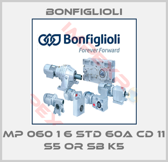 Bonfiglioli-MP 060 1 6 STD 60A CD 11 S5 OR SB K5