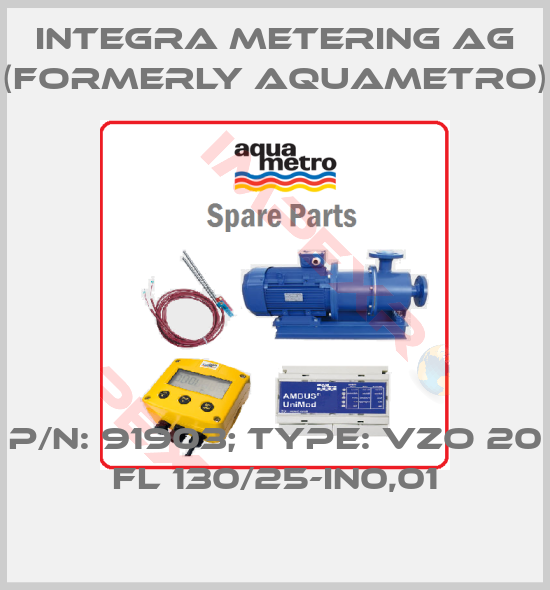 Integra Metering AG (formerly Aquametro)-p/n: 91903; Type: VZO 20 FL 130/25-IN0,01
