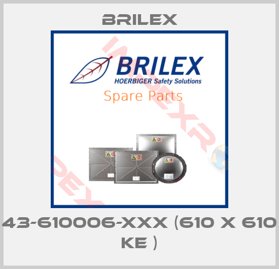 Brilex-43-610006-XXX (610 X 610 KE )