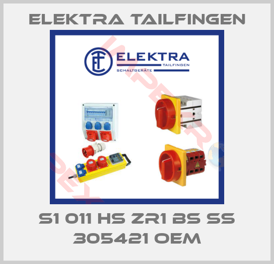 Elektra Tailfingen-S1 011 HS ZR1 BS SS 305421 OEM