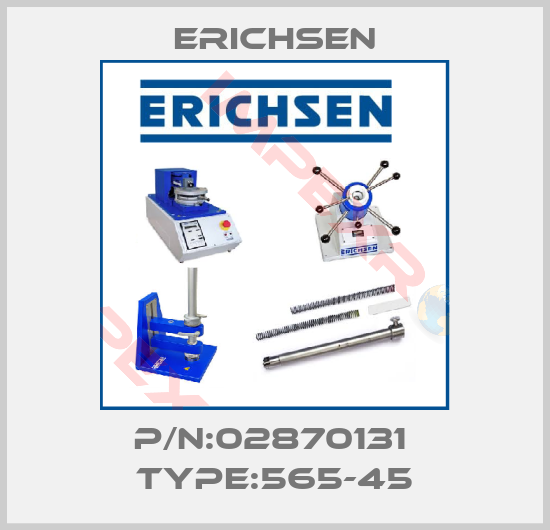 Erichsen-P/N:02870131  Type:565-45