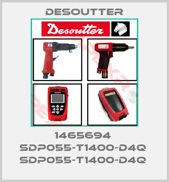 Desoutter-1465694  SDP055-T1400-D4Q  SDP055-T1400-D4Q 