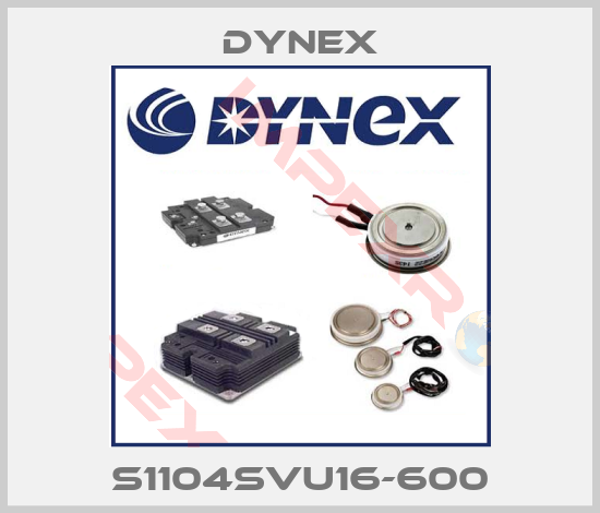 Dynex-S1104SVU16-600