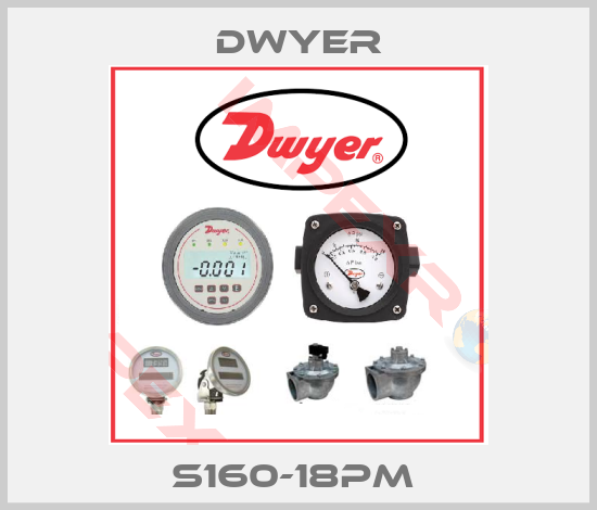 Dwyer-S160-18PM 