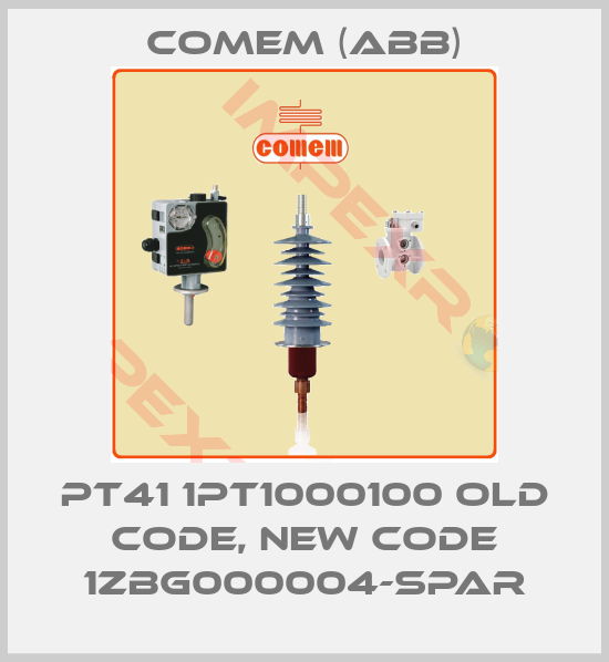 Comem (ABB)-PT41 1PT1000100 old code, new code 1ZBG000004-SPAR
