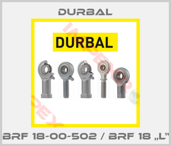 Durbal-BRF 18-00-502 / BRF 18 „L“