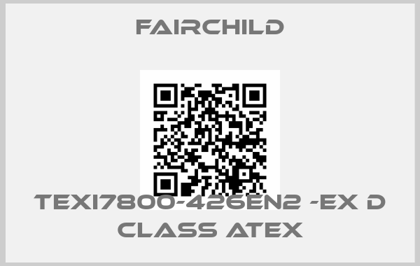 Fairchild-TEXI7800-426EN2 -Ex d class Atex