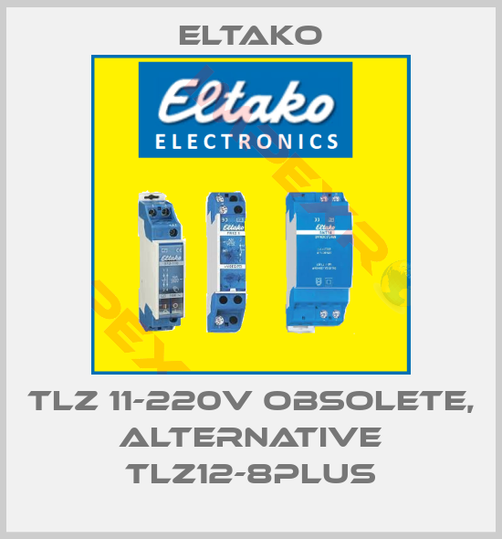 Eltako-TLZ 11-220V OBSOLETE, ALTERNATIVE TLZ12-8plus