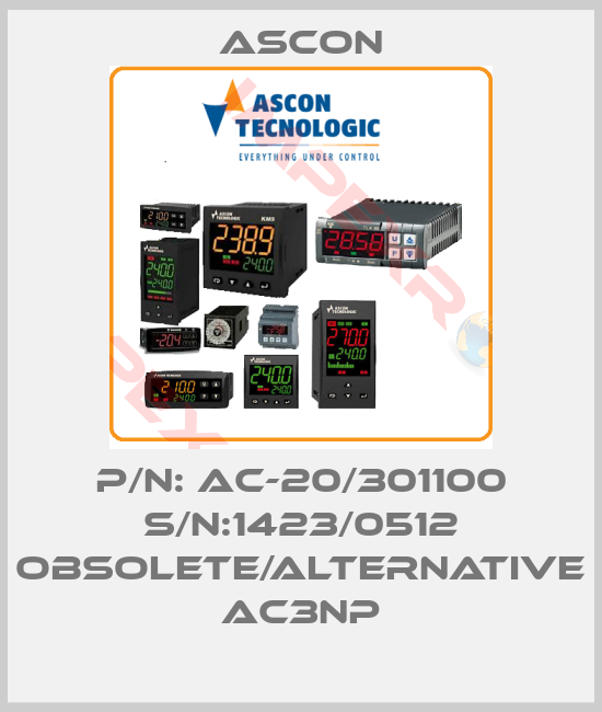 Ascon-P/N: Ac-20/301100 S/N:1423/0512 obsolete/alternative AC3NP