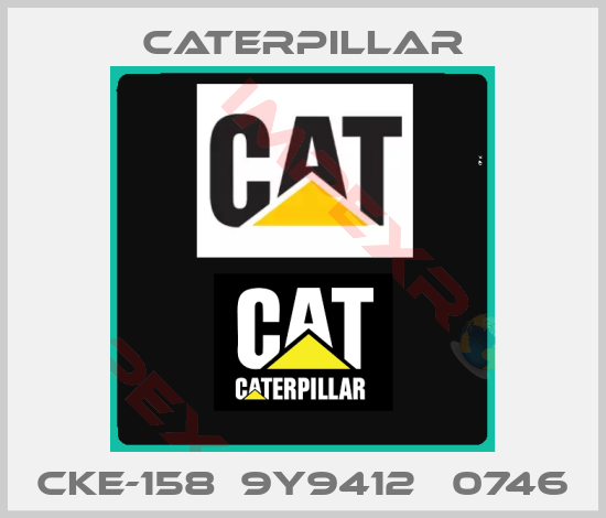 Caterpillar-CKE-158  9Y9412   0746