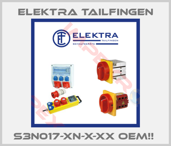 Elektra Tailfingen-S3N017-XN-X-XX OEM!! 