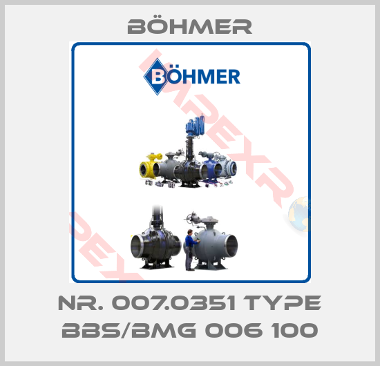Böhmer-Nr. 007.0351 Type BBS/BMG 006 100