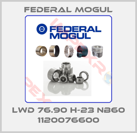 Federal Mogul-LWD 76.90 H-23 NB60 1120076600