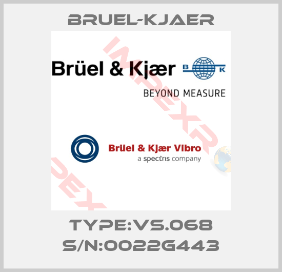 Bruel-Kjaer-Type:VS.068 S/N:0022G443