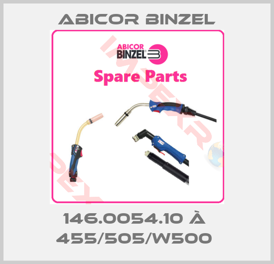 Abicor Binzel-146.0054.10 à  455/505/W500 