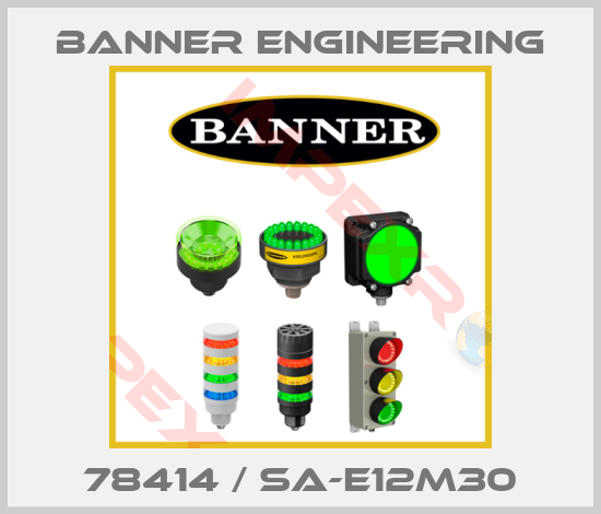 Banner Engineering-78414 / SA-E12M30