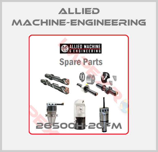 Allied Machine-Engineering-26500H-20FM