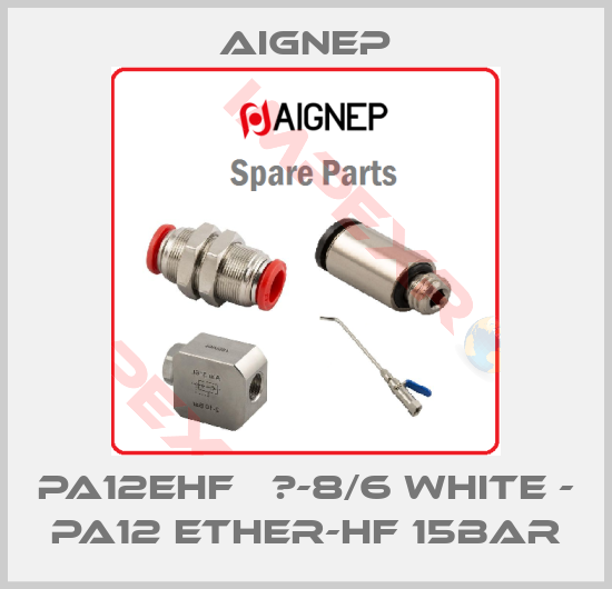 Aignep-PA12EHF   Ф-8/6 white - PA12 ETHER-HF 15bar