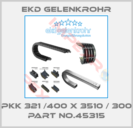 Ekd Gelenkrohr-PKK 321 /400 x 3510 / 300 part no.45315