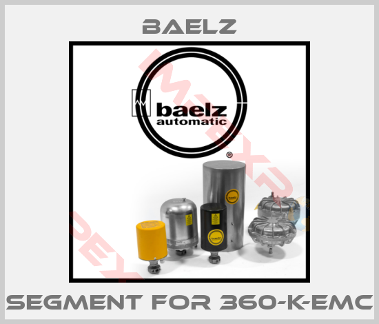 Baelz-segment for 360-K-EMC