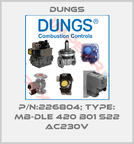 Dungs-p/n:226804; Type: MB-DLE 420 B01 S22 AC230V
