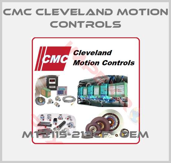 Cmc Cleveland Motion Controls-MT2115-213CF   OEM