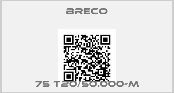 Breco-75 T20/50.000-M