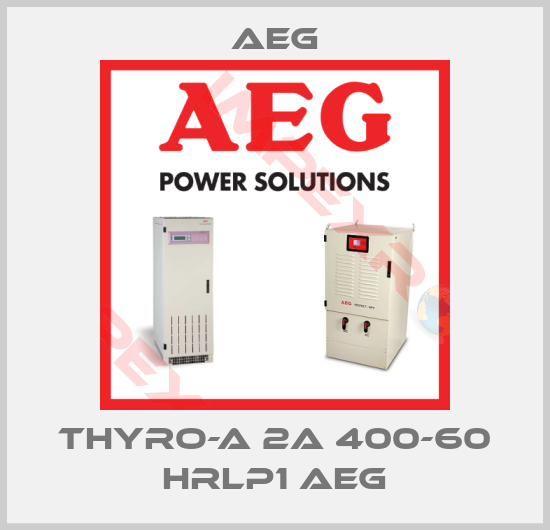 AEG-THYRO-A 2A 400-60 HRLP1 AEG