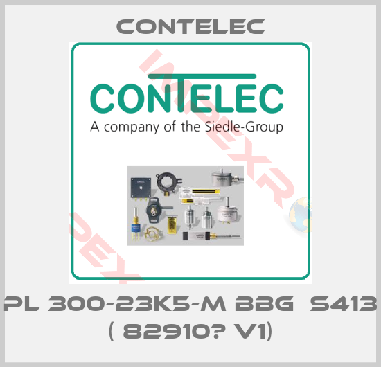 Contelec-PL 300-23K5-M BBG  S413 ( 82910С V1)