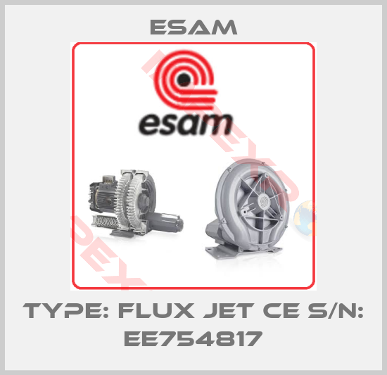 Esam-TYPE: FLUX JET CE S/N: EE754817