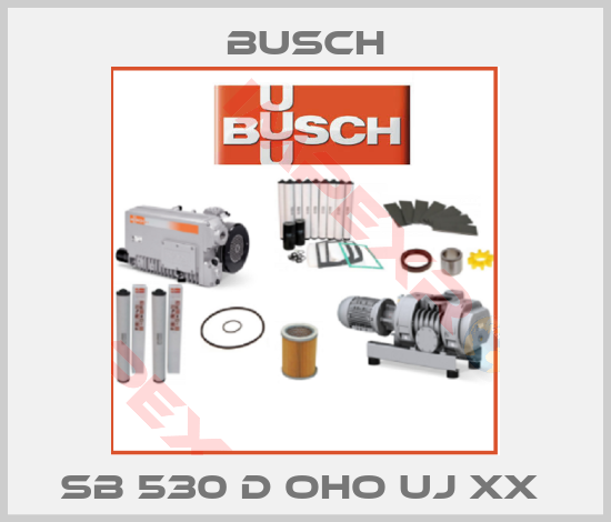 Busch-SB 530 D OHO UJ XX 
