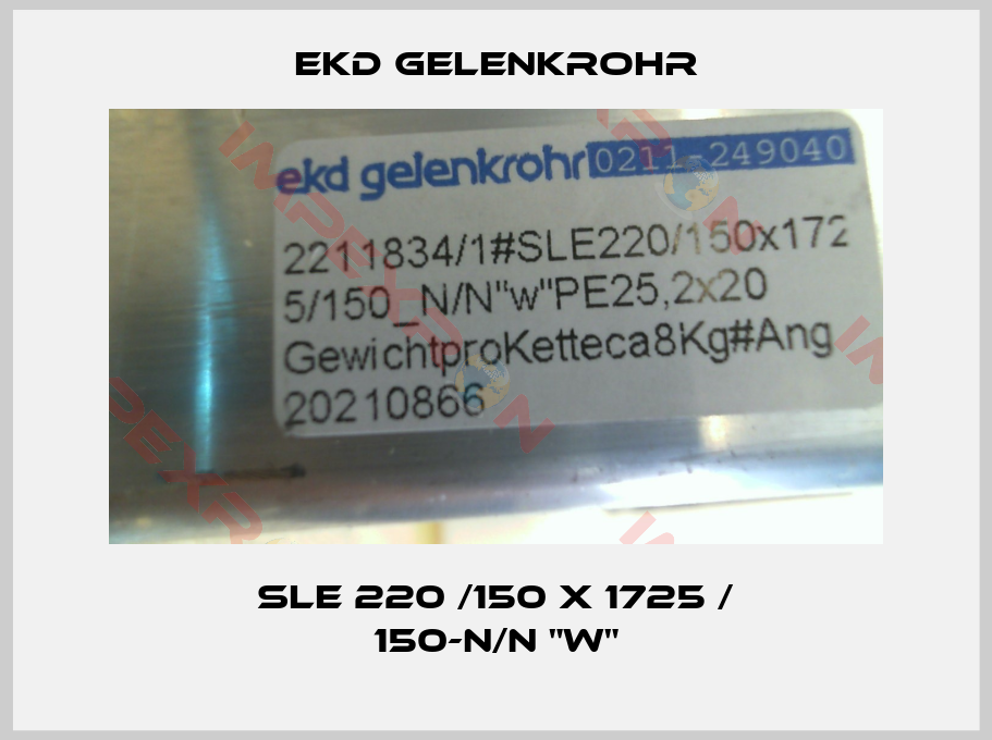 Ekd Gelenkrohr-SLE 220 /150 x 1725 / 150-N/N "w"