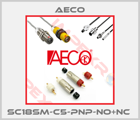 Aeco-SC18SM-C5-PNP-NO+NC 