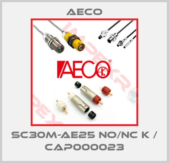 Aeco-SC30M-AE25 NO/NC K / CAP000023