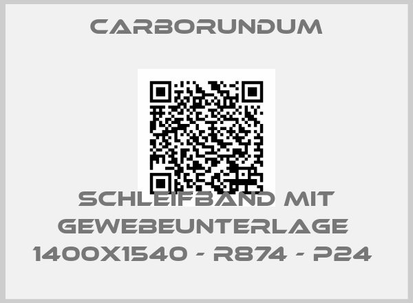 Carborundum-SCHLEIFBAND MIT GEWEBEUNTERLAGE  1400X1540 - R874 - P24 