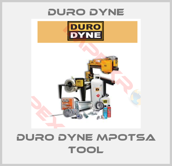Duro Dyne-DURO DYNE MPOTSA TOOL