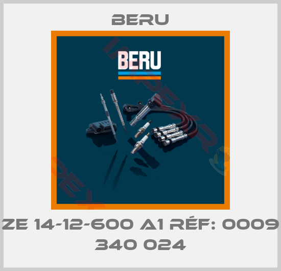 Beru-ZE 14-12-600 A1 réf: 0009 340 024
