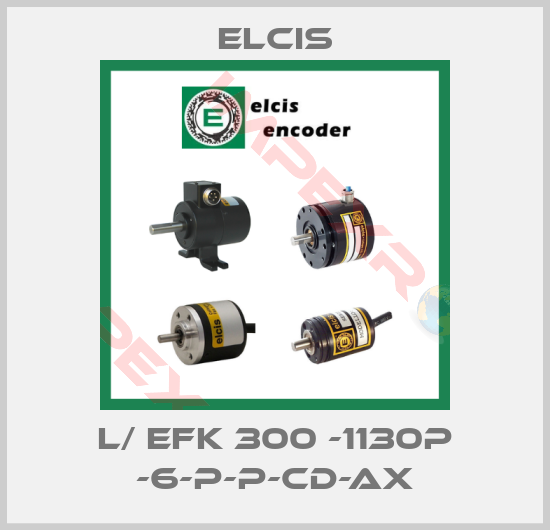 Elcis-L/ EFK 300 -1130P -6-P-P-CD-AX