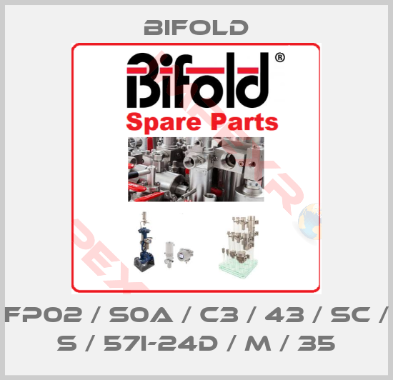 Bifold-FP02 / S0A / C3 / 43 / SC / S / 57I-24D / M / 35