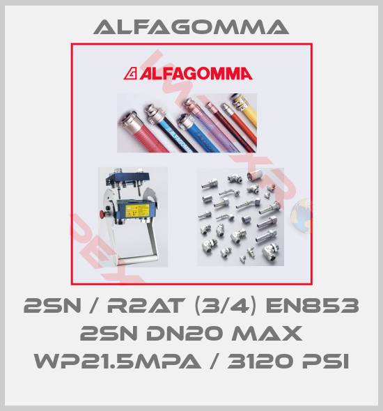 Alfagomma-2SN / R2AT (3/4) EN853 2SN DN20 MAX WP21.5Mpa / 3120 PSI